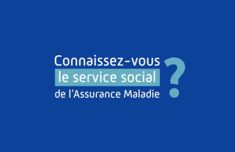 Vidéo de présentation du service social de l’Assurance Maladie