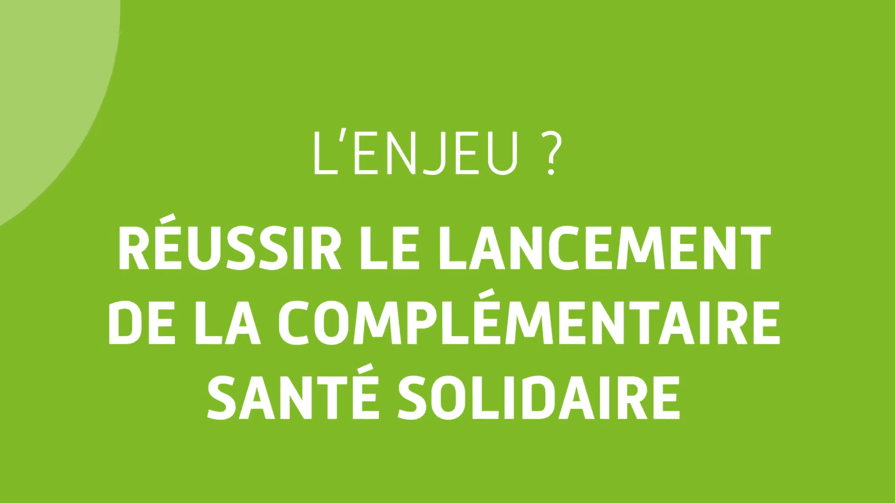 Réusssir le lancement de la Complémentaire santé