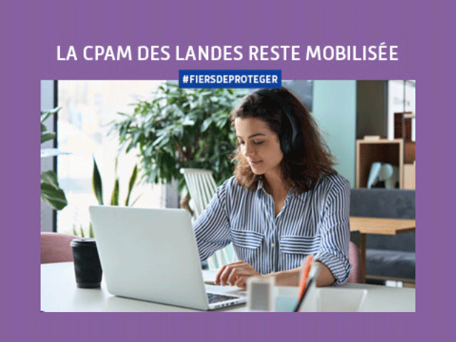 La CPAM des Landes mobilisée