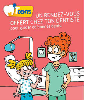 visuel de l'affiche de la campagne, représentant un dessin d'une dentiste et d'un enfant content. On y lit le texte : Un rendez-vous offert chez ton dentiste pour garder de bonnes dents.