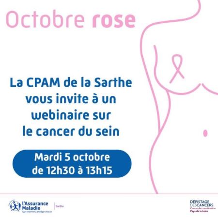 Invitation au webinaire sur le cancer du sein, organisé par la CPAM de la Sarthe et le CRCDC Pays de la Loire, mardi 5 octobre 2021, de 12h30 à 13h15