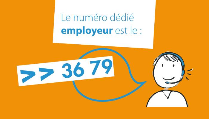 Le numéro dédié employeur est le 36 79