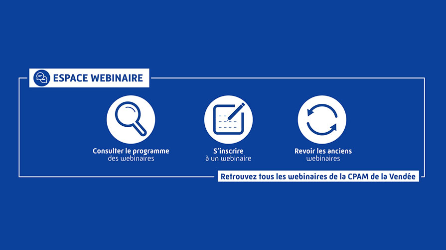 wébinaires organisés par la CPAM de la Vendée 